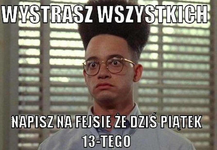 Chłopak straszy wszystkich w piątek 13-go